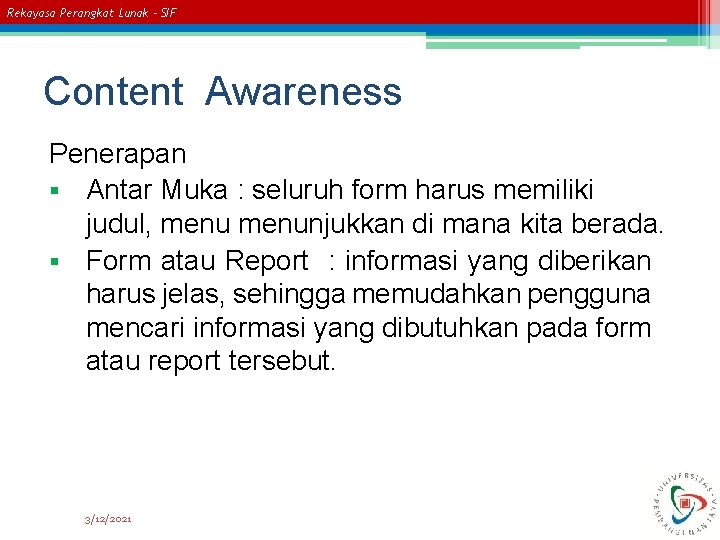 Rekayasa Perangkat Lunak – SIF Content Awareness Penerapan § Antar Muka : seluruh form