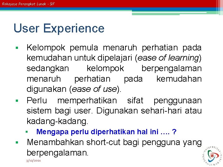 Rekayasa Perangkat Lunak – SIF User Experience Kelompok pemula menaruh perhatian pada kemudahan untuk