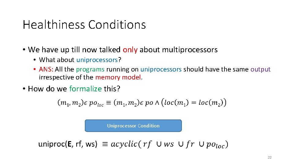 Healthiness Conditions • We have up till now talked only about multiprocessors • What Healthiness Conditions • We have up till now talked only about multiprocessors • What