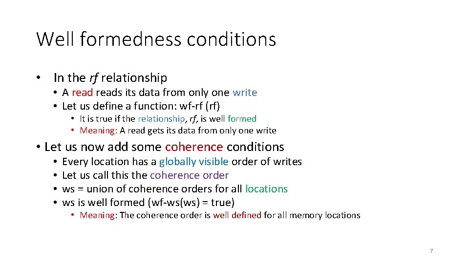 Well formedness conditions • In the rf relationship • A reads its data from Well formedness conditions • In the rf relationship • A reads its data from