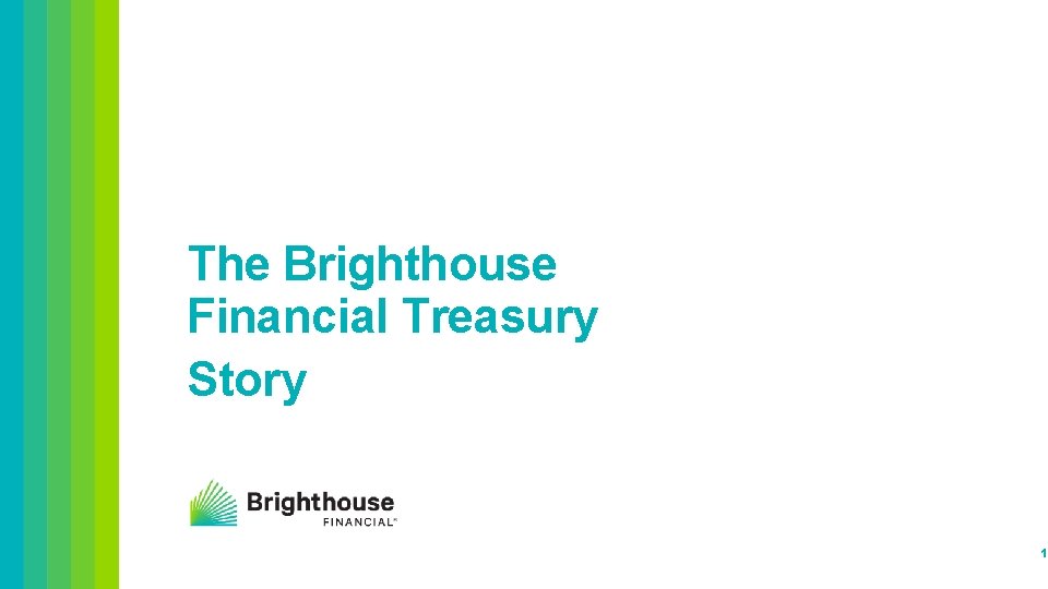 The Brighthouse Financial Treasury Story 1 