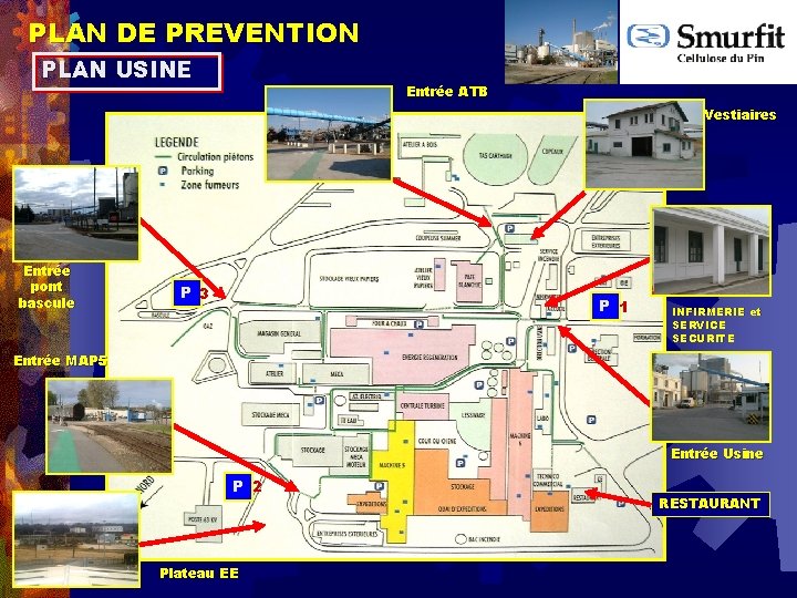 PLAN DE PREVENTION PLAN USINE Entrée ATB Vestiaires Entrée pont bascule P 3 P