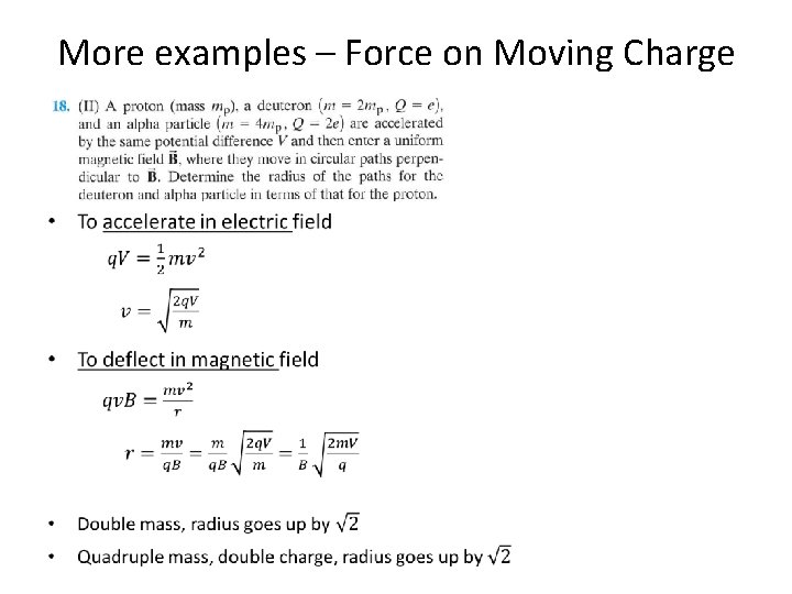More examples – Force on Moving Charge • 