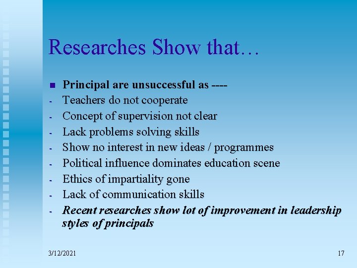 Researches Show that… n - Principal are unsuccessful as ---Teachers do not cooperate Concept