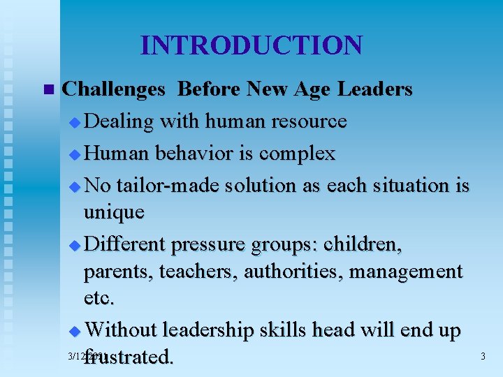 INTRODUCTION n Challenges Before New Age Leaders u Dealing with human resource u Human