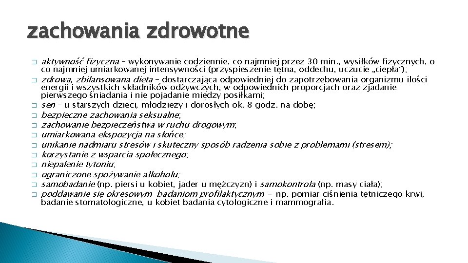 zachowania zdrowotne � � � aktywność fizyczna – wykonywanie codziennie, co najmniej przez 30