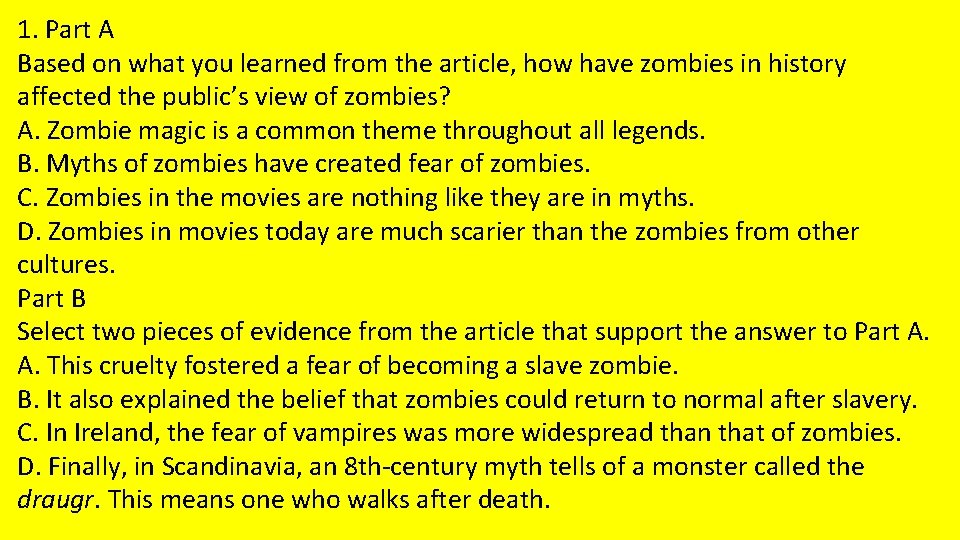 1. Part A Based on what you learned from the article, how have zombies