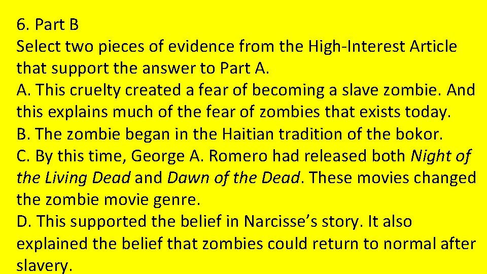 6. Part B Select two pieces of evidence from the High-Interest Article that support