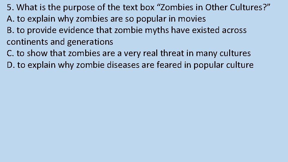 5. What is the purpose of the text box “Zombies in Other Cultures? ”