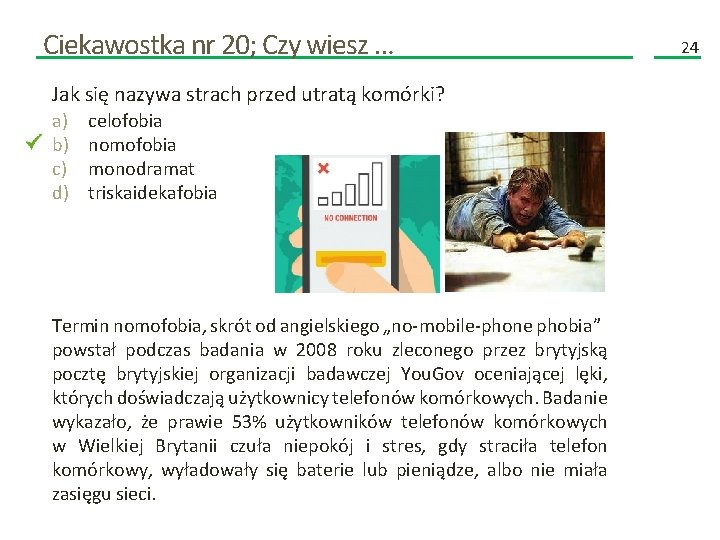 Ciekawostka nr 20; Czy wiesz … Jak się nazywa strach przed utratą komórki? a)