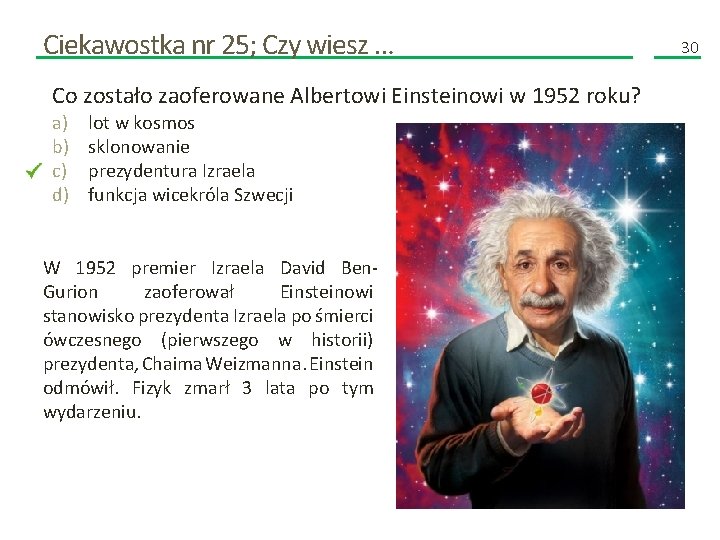 Ciekawostka nr 25; Czy wiesz … Co zostało zaoferowane Albertowi Einsteinowi w 1952 roku?
