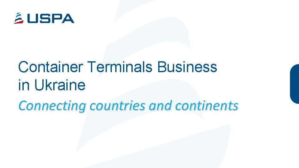 Container Terminals Business in Ukraine Connecting countries and continents 