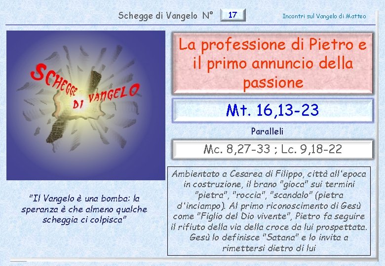 Schegge di Vangelo N° 17 Incontri sul Vangelo di Matteo La professione di Pietro