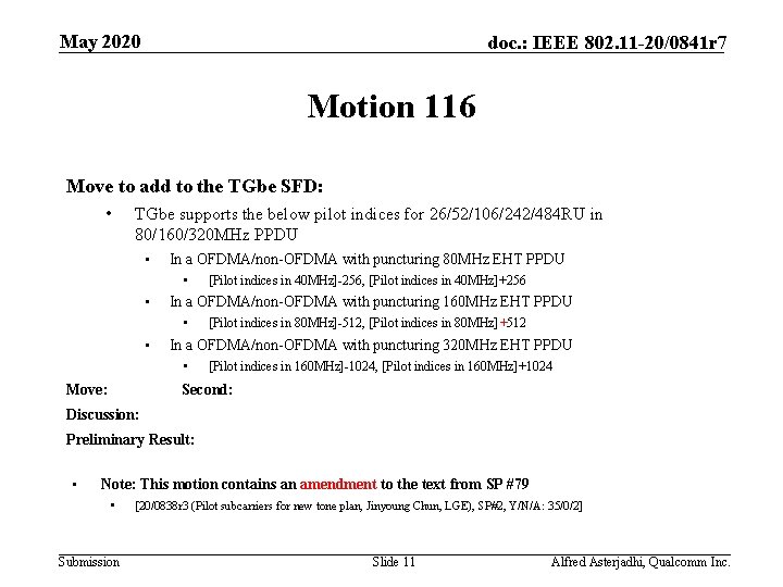 May 2020 doc. : IEEE 802. 11 -20/0841 r 7 Motion 116 Move to