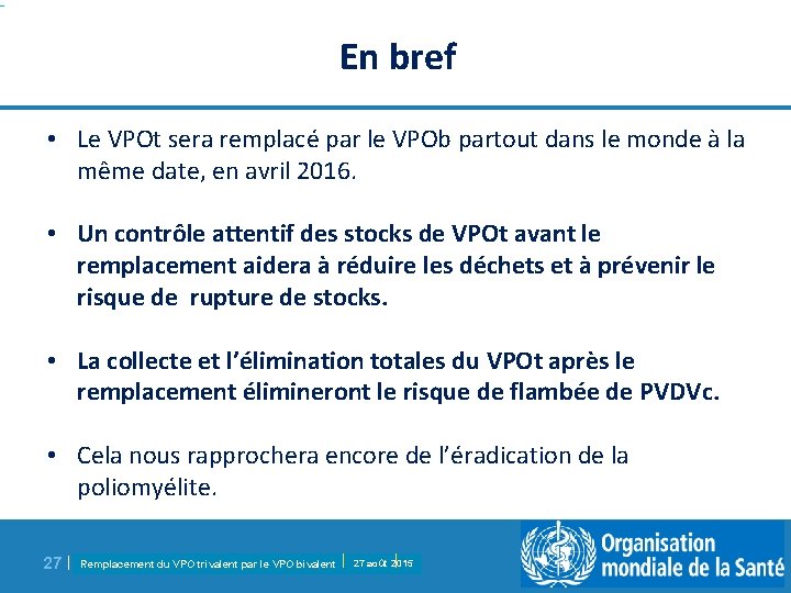 En bref • Le VPOt sera remplacé par le VPOb partout dans le monde En bref • Le VPOt sera remplacé par le VPOb partout dans le monde