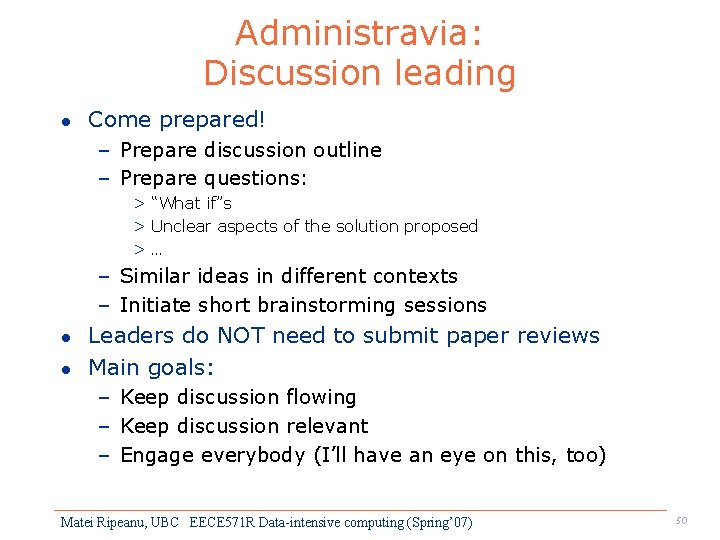 Administravia: Discussion leading l Come prepared! – Prepare discussion outline – Prepare questions: >