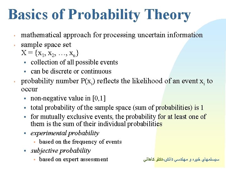 Basics of Probability Theory § § mathematical approach for processing uncertain information sample space