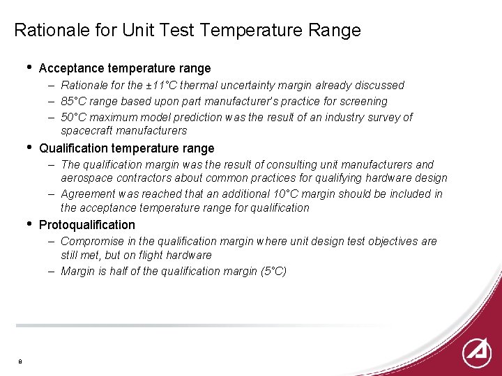 Rationale for Unit Test Temperature Range • Acceptance temperature range – Rationale for the