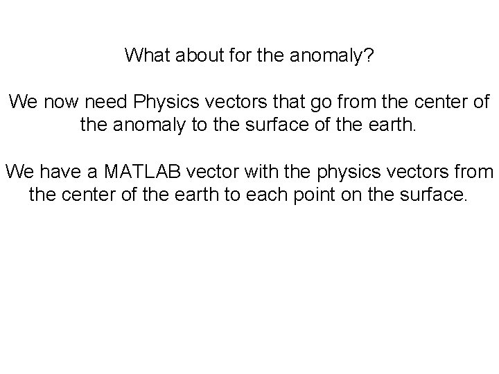 What about for the anomaly? We now need Physics vectors that go from the