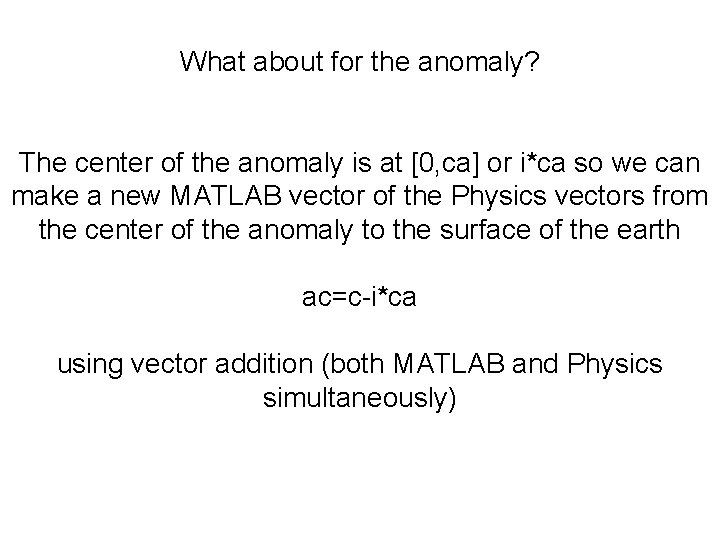 What about for the anomaly? The center of the anomaly is at [0, ca]
