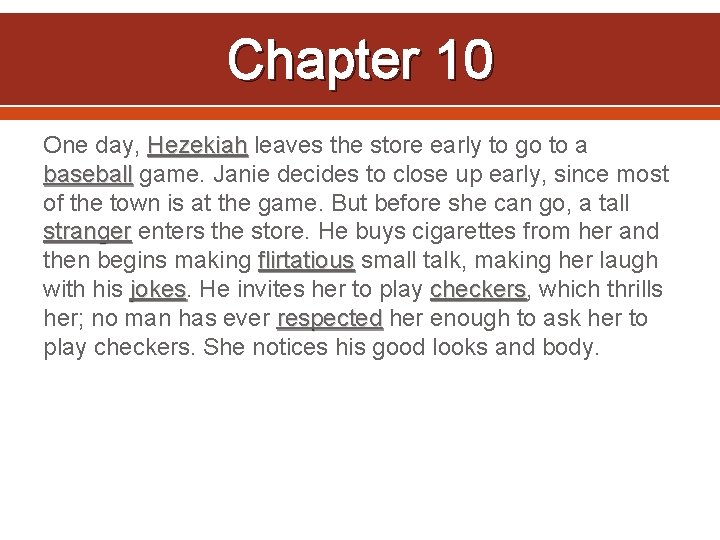 Chapter 10 One day, Hezekiah leaves the store early to go to a baseball