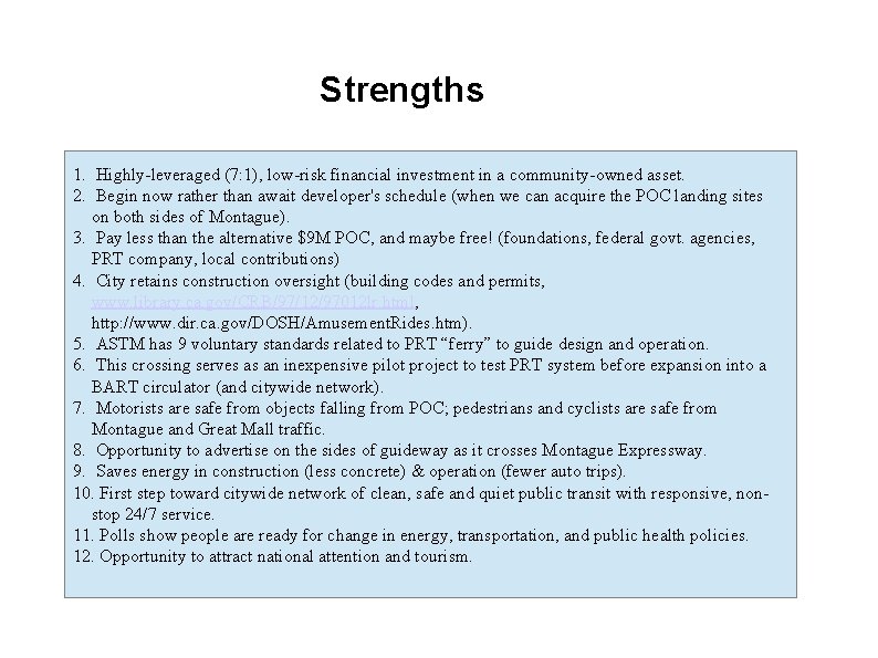 Strengths 1. Highly-leveraged (7: 1), low-risk financial investment in a community-owned asset. 2. Begin