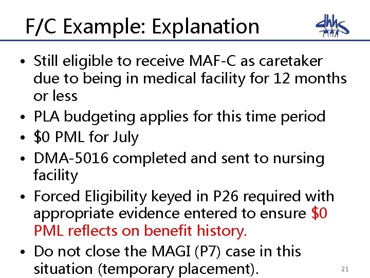 F/C Example: Explanation • Still eligible to receive MAF-C as caretaker due to being