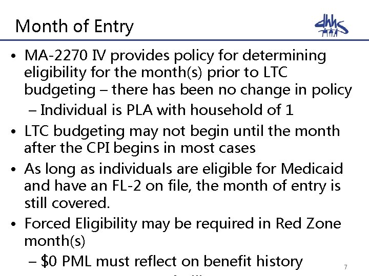 Month of Entry • MA-2270 IV provides policy for determining eligibility for the month(s)