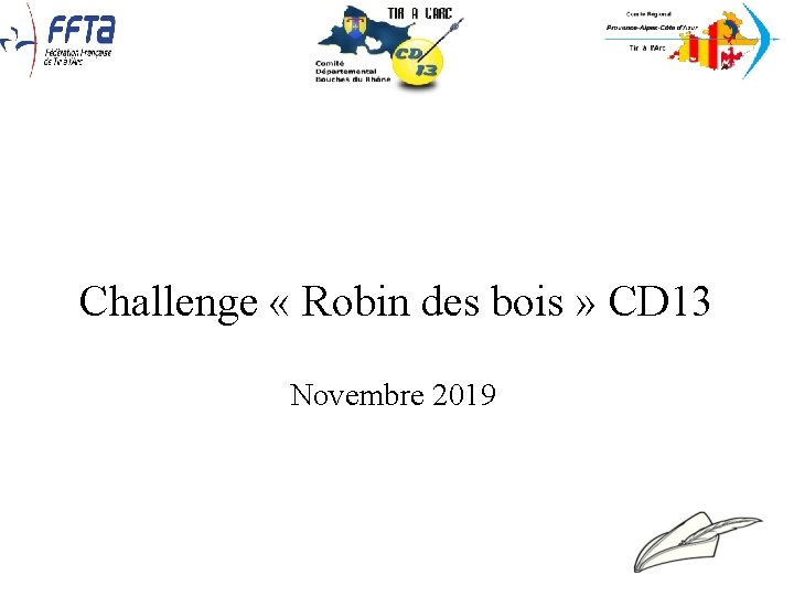 Challenge « Robin des bois » CD 13 Novembre 2019 