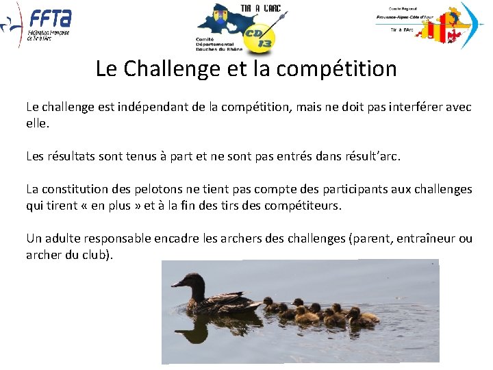 Le Challenge et la compétition Le challenge est indépendant de la compétition, mais ne Le Challenge et la compétition Le challenge est indépendant de la compétition, mais ne