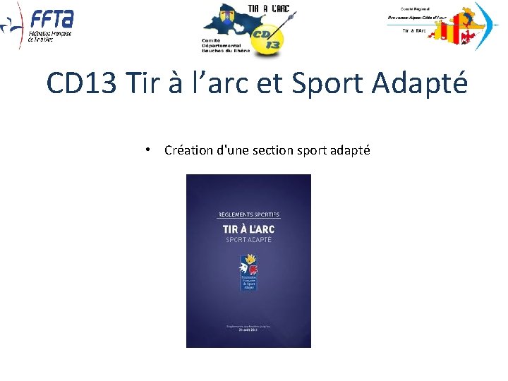  CD 13 Tir à l’arc et Sport Adapté • Création d'une section sport