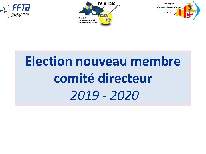 Election nouveau membre comité directeur 2019 - 2020 