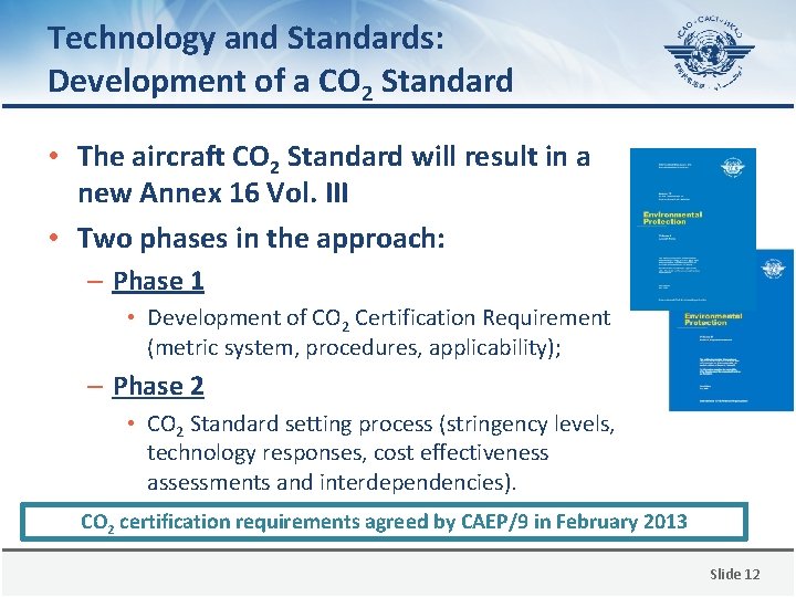 Technology and Standards: Development of a CO 2 Standard • The aircraft CO 2 Technology and Standards: Development of a CO 2 Standard • The aircraft CO 2