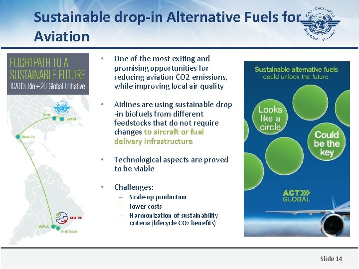 Sustainable drop-in Alternative Fuels for Aviation • One of the most exiting and promising Sustainable drop-in Alternative Fuels for Aviation • One of the most exiting and promising