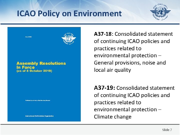 ICAO Policy on Environment A 37 -18: Consolidated statement of continuing ICAO policies and