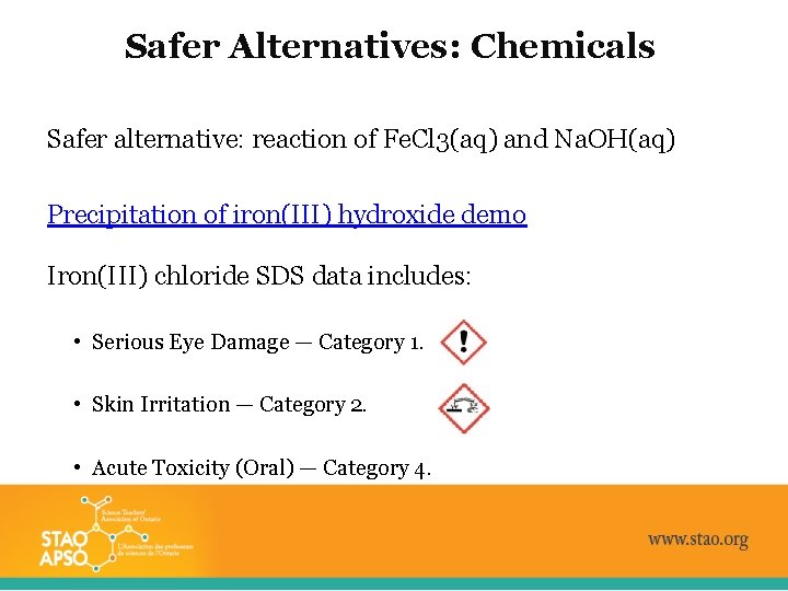 Safer Alternatives: Chemicals Safer alternative: reaction of Fe. Cl 3(aq) and Na. OH(aq) Precipitation