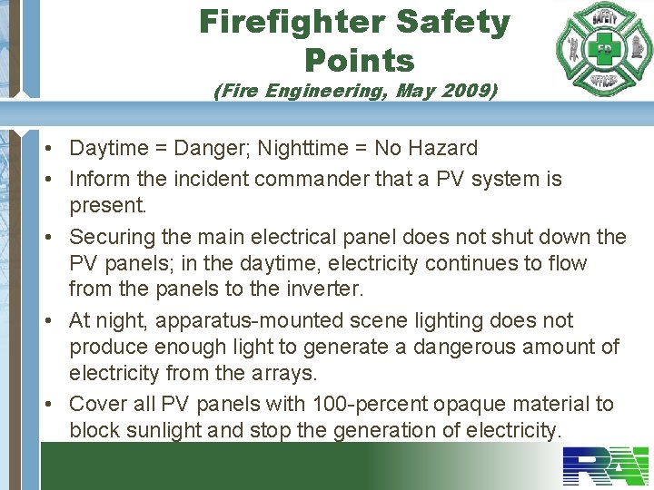 Firefighter Safety Points (Fire Engineering, May 2009) • Daytime = Danger; Nighttime = No