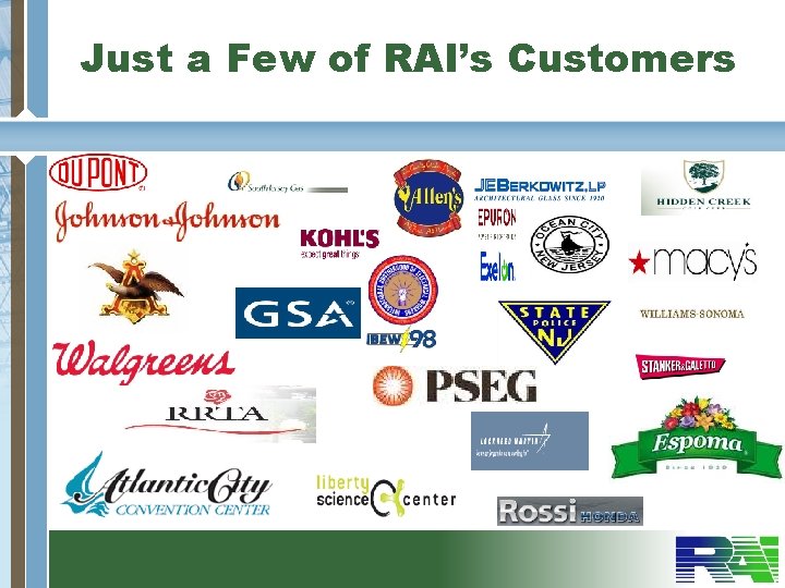 Just a Few of RAI’s Customers 