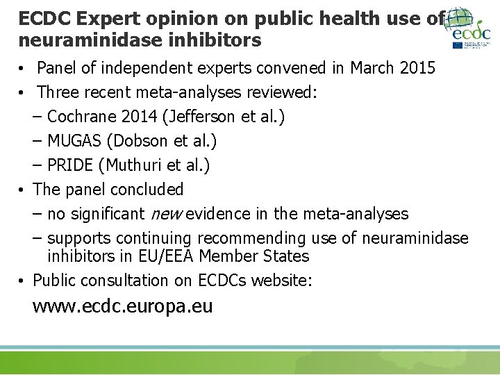 ECDC Expert opinion on public health use of neuraminidase inhibitors • Panel of independent