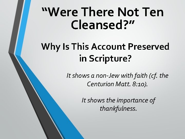 “Were There Not Ten Cleansed? ” Why Is This Account Preserved in Scripture? It