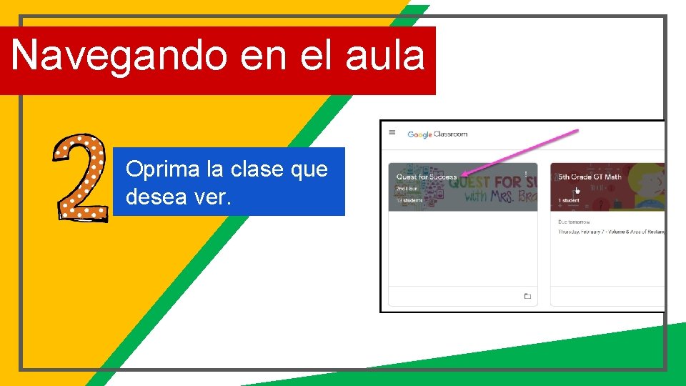 Navegando en el aula Oprima la clase que desea ver. 