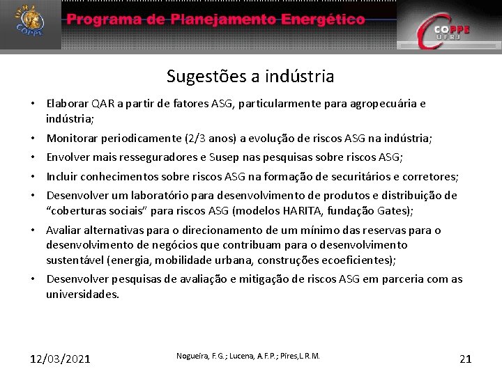 Sugestões a indústria • Elaborar QAR a partir de fatores ASG, particularmente para agropecuária