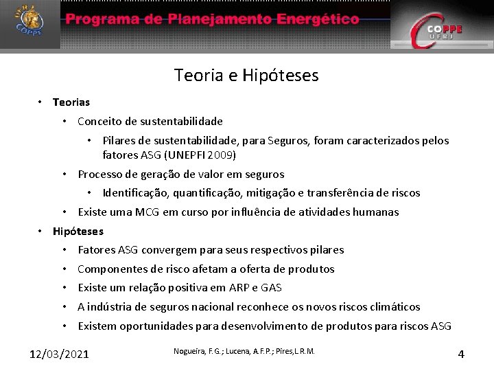 Teoria e Hipóteses • Teorias • Conceito de sustentabilidade • Pilares de sustentabilidade, para Teoria e Hipóteses • Teorias • Conceito de sustentabilidade • Pilares de sustentabilidade, para