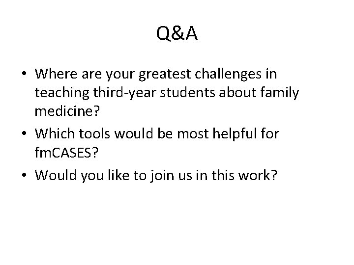Q&A • Where are your greatest challenges in teaching third-year students about family medicine?