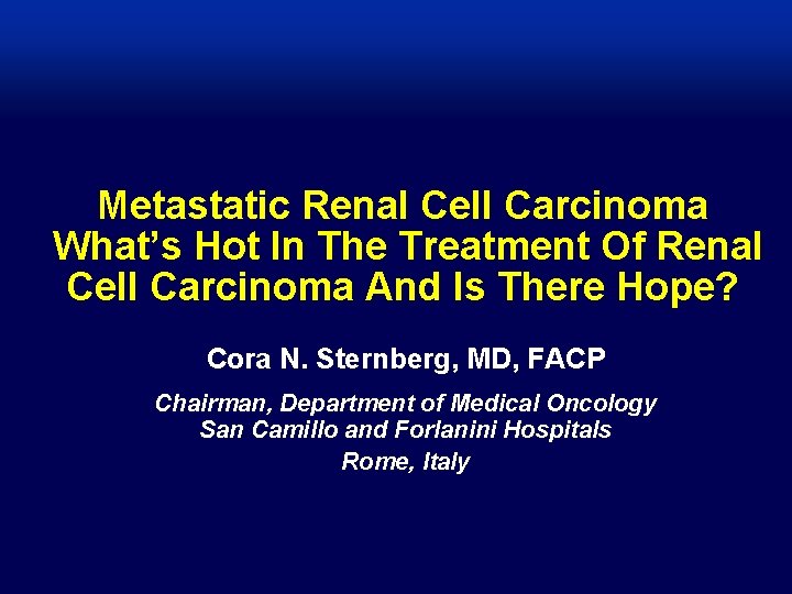 Metastatic Renal Cell Carcinoma What’s Hot In The Treatment Of Renal Cell Carcinoma And