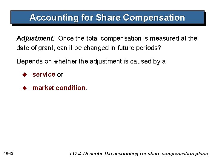 Accounting for Share Compensation Adjustment. Once the total compensation is measured at the date