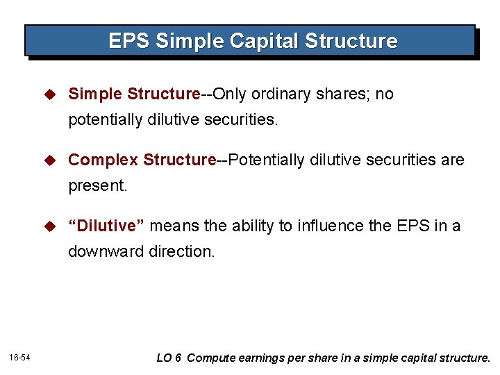 EPS Simple Capital Structure u Simple Structure--Only ordinary shares; no potentially dilutive securities. u