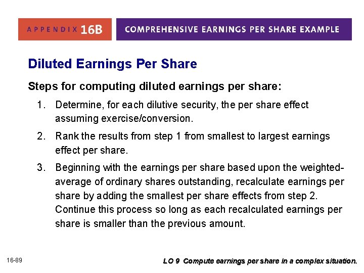 Diluted Earnings Per Share Steps for computing diluted earnings per share: 1. Determine, for