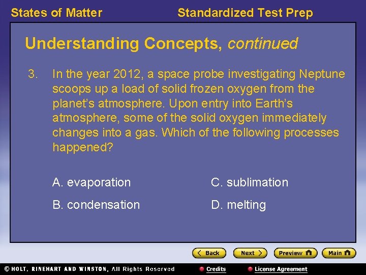 States of Matter Standardized Test Prep Understanding Concepts, continued 3. In the year 2012,