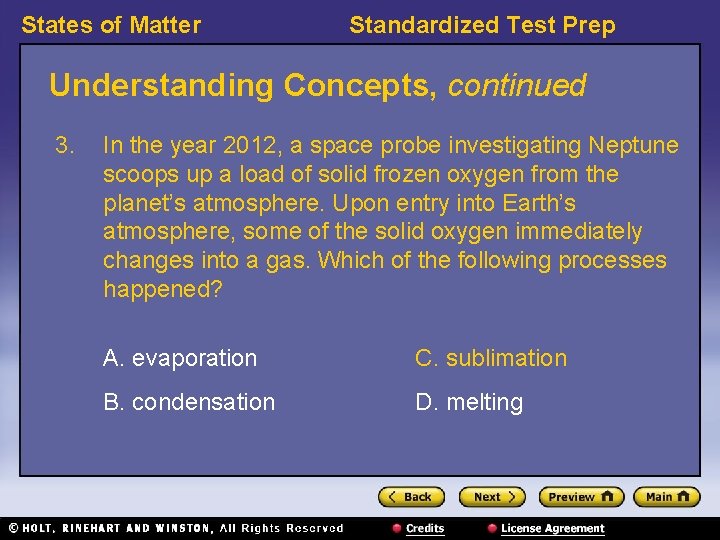 States of Matter Standardized Test Prep Understanding Concepts, continued 3. In the year 2012,
